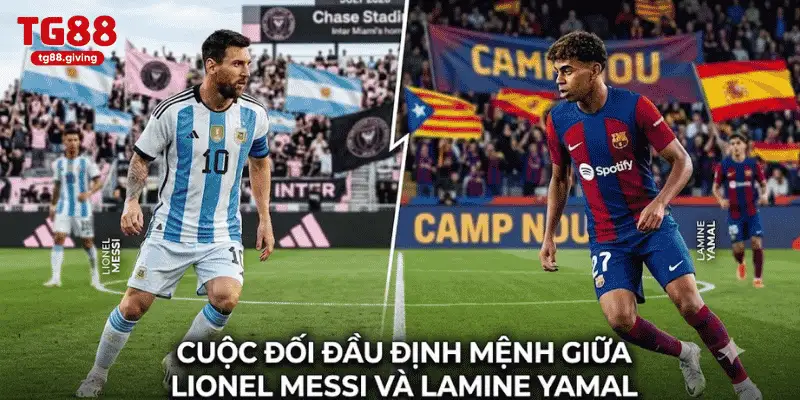 cuộc đối đầu định mệnh giữa lione messi và lamine yamal tại chung kết world cup 2026